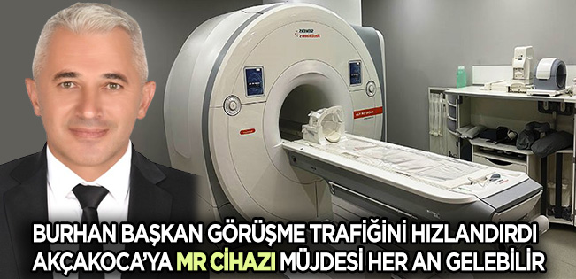 HASTANE İŞİ TAMAM… SIRA MR CİHAZINI AKÇAKOCA’YA KAZANDIRMAKTA
