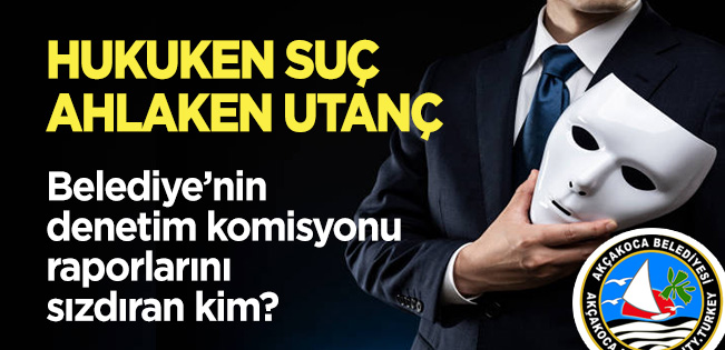 ZATEN NİSAN’DA MECLİSE GELECEK OLAN DENETİM KOMİSYONU BİLGİLERİNİ KİM SIZDIRDI