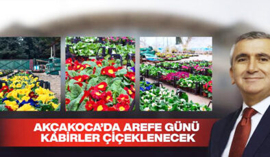 AKÇAKOCA BELEDİYESİ, MEZARLIKLARDA VATANDAŞLARA ÜCRETSİZ ÇİÇEK DAĞITACAK