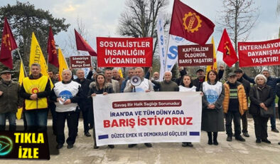 DÜZCE EMEK VE DEMOKRASİ GÜÇLERİNDEN DÜNYAYA ÇIĞLIK: BARIŞ!..HEMEN ŞİMDİ!