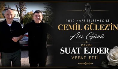 1010 KAFE İŞLETMECİSİ CEMİL GÜLEZ’İN ACI GÜNÜ