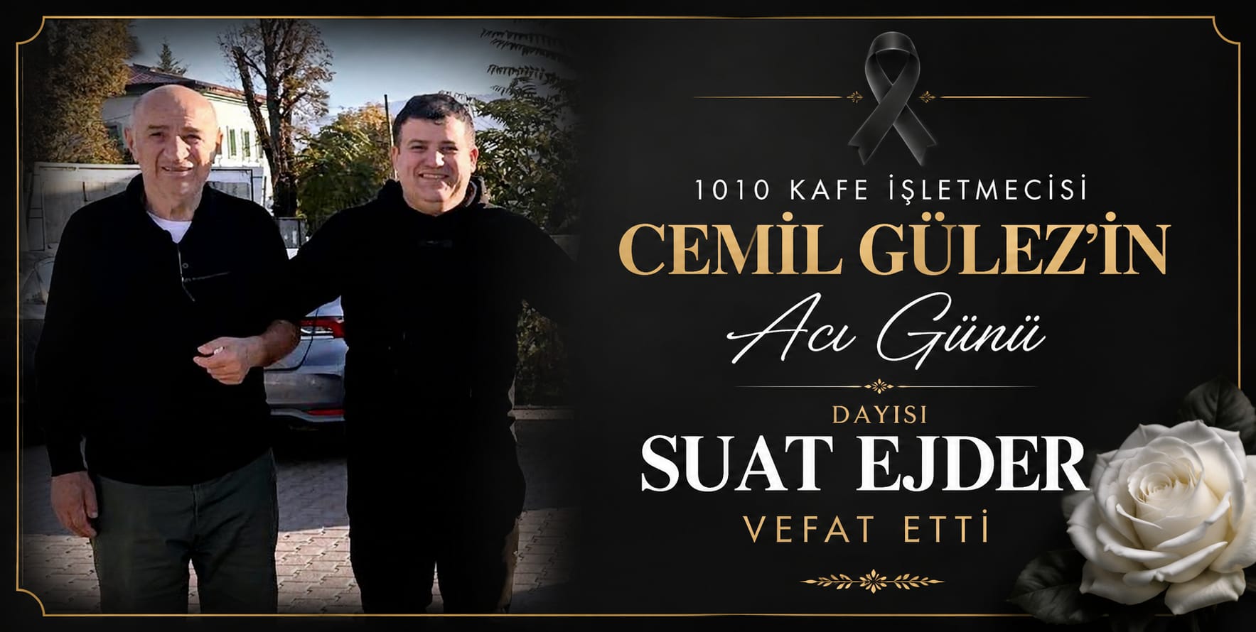 1010 KAFE İŞLETMECİSİ CEMİL GÜLEZ’İN ACI GÜNÜ