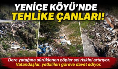 YENİCE KÖYÜ’NDE TEHLİKE ÇANLARI… YETKİLİLER GÖREVE!