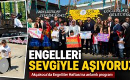ENGELLER SEVGİYLE AŞILDI: AKÇAKOCA’DA DUYGU DOLU PROGRAM