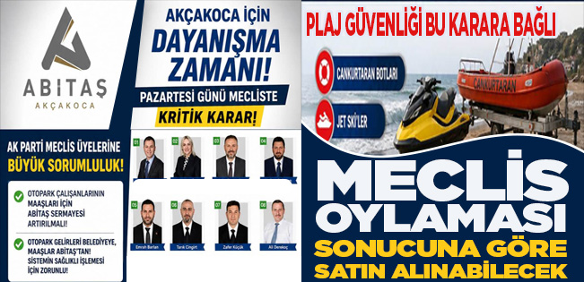 AKÇAKOCA MECLİSİNDE KRİTİK SINAV: MUHALEFETE BÜYÜK SORUMLULUK!