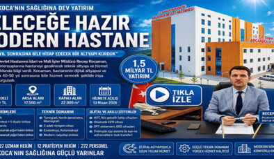 MÜDÜR KOCAMAN: YENİ HASTANEMİZİ SADECE BUGÜNÜ DEĞİL GELECEĞİ DÜŞÜNEREK DONATTIK