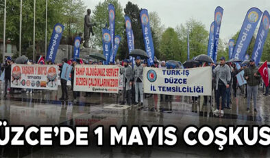 DÜZCE’DE 1 MAYIS COŞKUSU