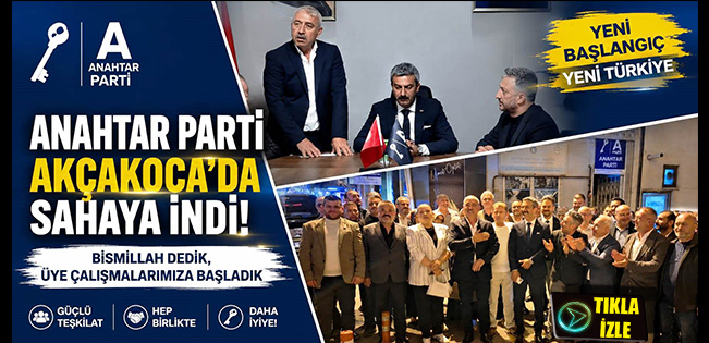 AKÇAKOCA’DA ANAHTAR PARTİ SAHAYA İNDİ: “BİSMİLLAH DEDİK, KAPIMIZ 7/24 AÇIK”