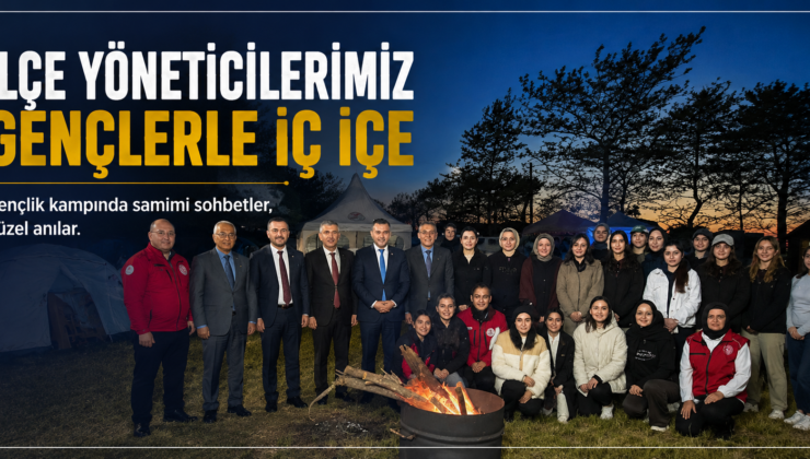 KAYMAKAM UZAN VE BAŞKAN ALBAYRAK’TAN GENÇLİK KAMPINA ZİYARET