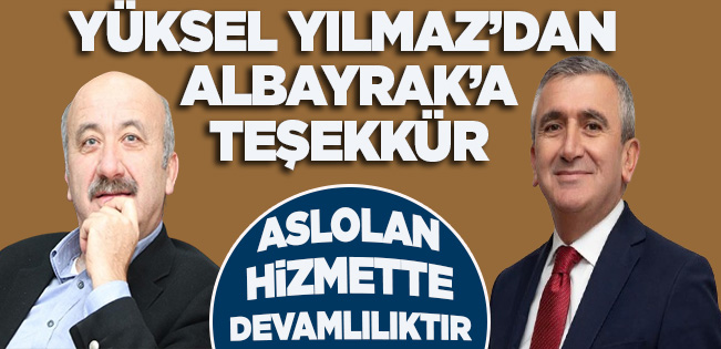 HİZMETTE DEVAMLILIK DERSİ: YÜKSEL YILMAZ’DAN ALBAYRAK’A AÇIK DESTEK