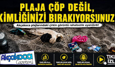 AKÇAKOCA SAHİLİNDE TEPKİ ÇEKEN GÖRÜNTÜ… PLAJA ÇÖP DEĞİL, KİMLİĞİNİZİ BIRAKIYORSUNUZ