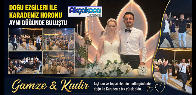 AKÇAKOCA’DA DOĞU EZGİLERİ İLE KARADENİZ HORONU AYNI DÜĞÜNDE BULUŞTU