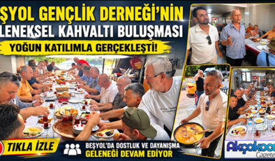 BEŞYOL GENÇLİK DERNEĞİ’NİN GELENEKSEL KAHVALTI BULUŞMASI GERÇEKLEŞTİ