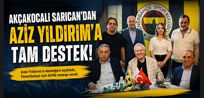 Düzce Belediye Başkan Yardımcısı Burçin Sarıcan’dan Aziz Yıldırım’a Tam Destek