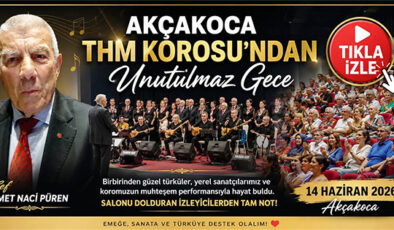 AKÇAKOCA THM KOROSU’NDAN UNUTULMAZ GECE