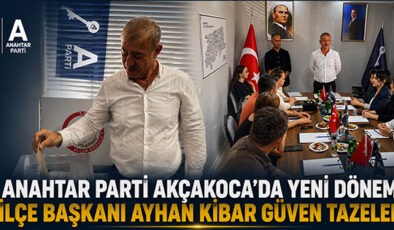 Anahtar Parti Akçakoca’da Yeni Dönem: Ayhan Kibar Güven Tazeledi