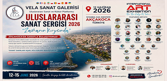 VELA ART GALLERY ULUSLARARASI SANAT BULUŞMASI AKÇAKOCA’DA GERÇEKLEŞİYOR