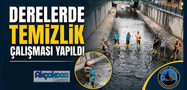 AKÇAKOCA’DA DERELER TEMİZLENİYOR