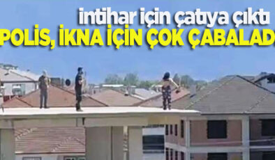 22 YAŞINDAKİ GENÇ KADIN İNTİHAR ETMEK İÇİN ÇATIYA ÇIKTI