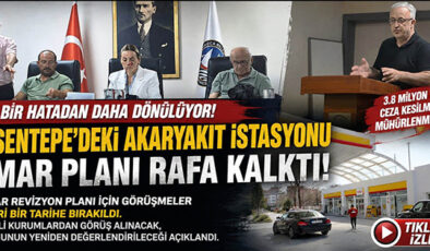 BELEDİYE OLASI BİR HATADAN DÖNDÜ…  ESENTEPE’DEKİ AKARYAKIT İSTASYONU PLANI ERTELENDİ