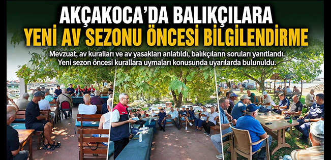AKÇAKOCA’DA BALIKÇILARA YENİ AV SEZONU ÖNCESİ BİLGİLENDİRME YAPILDI