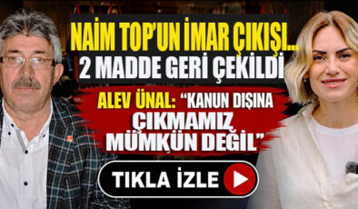 NAİM TOP’UN İMARLA İLGİLİ SORU SORDUĞU 2 MADDE GERİ ÇEKİLDİ